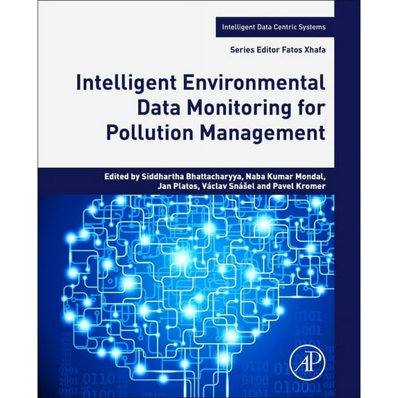Intelligent Data-Centric Systems Intelligent Environmental Data Monitoring for Pollution Management, (Paperback)