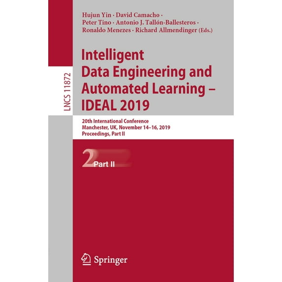 Intelligent Data Engineering and Automated Learning - Ideal 2019: 20th International Conference, Manchester, Uk, Novembe, (Paperback)