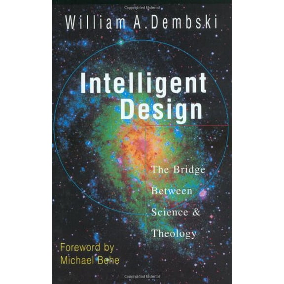 Pre-Owned Intelligent Design: The Bridge Between Science and Theology, 9780830815814, 0830815813, Hardcover,