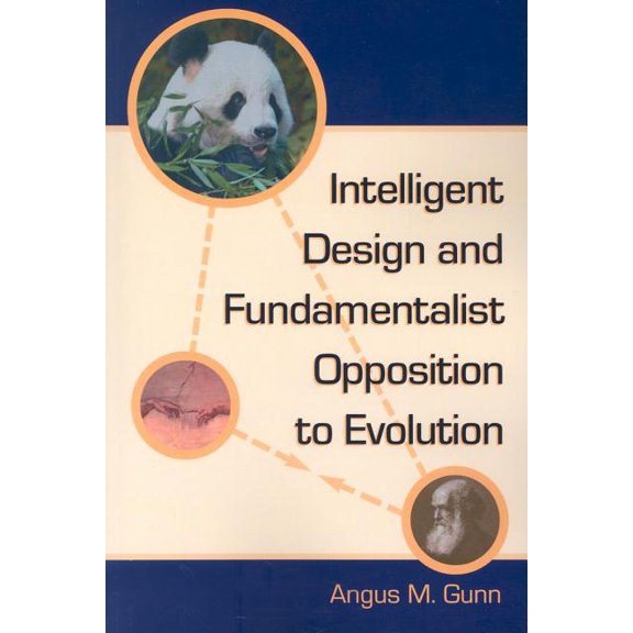 Intelligent Design and Fundamentalist Opposition to Evolution, (Paperback)