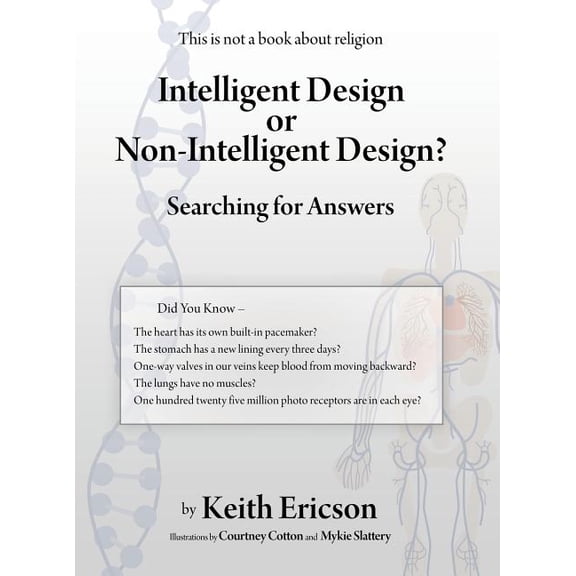 Intelligent Design or Non-Intelligent Design?: Searching for Answers (Hardcover)
