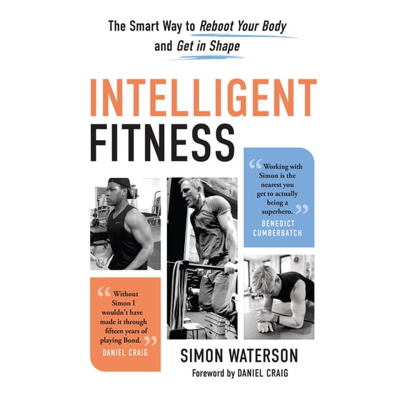 Intelligent Fitness: The Smart Way to Reboot Your Body and Get in Shape, (Hardcover)