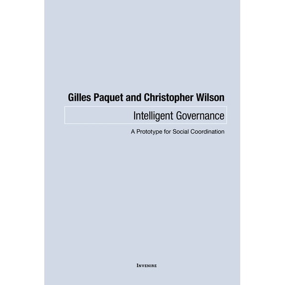 Intelligent Governance: A Prototype for Social Coordination, (Paperback)