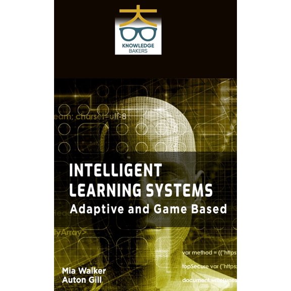 Intelligent Learning Systems: Adaptive and Game Based, (Hardcover)