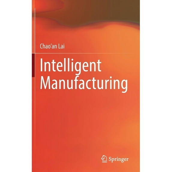 Intelligent Manufacturing, (Hardcover)