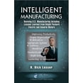 thumbnail image 1 of Intelligent Manufacturing: Reviving U.S. Manufacturing Including Lessons Learned from Delphi Packard Electric and Genera, (Paperback), 1 of 1