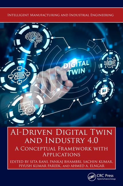 Intelligent Manufacturing and Industrial Ai-Driven Digital Twin and ...