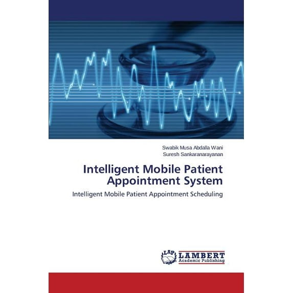 Intelligent Mobile Patient Appointment System (Paperback)