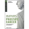thumbnail image 1 of Pre-Owned Intelligent Patient Guide to Prostate Cancer: All You Need to Know to Take an Active Part in Your Treatment (Paperback) 0969612559 9780969612551, 1 of 1