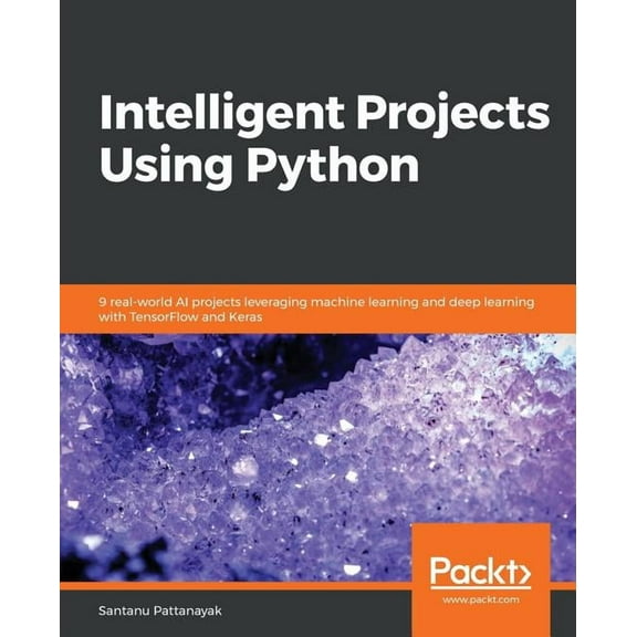 Intelligent Projects Using Python (Paperback)