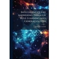 thumbnail image 1 of Intelligent Query Answering Through Rule Learning and Generalization, (Paperback), 1 of 1
