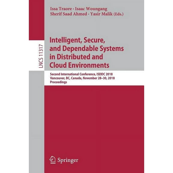 Intelligent, Secure, and Dependable Systems in Distributed and Cloud Environments: Second International Conference, Isdd, (Paperback)