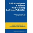 thumbnail image 1 of Intelligent Systems, Control and Automat Artificial Intelligence in Industrial Decision Making, Control and Automation, Book 14, (Paperback), 1 of 1