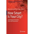 thumbnail image 1 of Intelligent Systems, Control and Automat How Smart Is Your City?: Technological Innovation, Ethics and Inclusiveness, Book 98, (Hardcover), 1 of 1