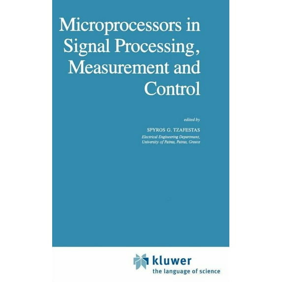 Intelligent Systems, Control and Automat Microprocessors in Signal Processing, Measurement and Control, Book 1, (Hardcover)