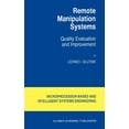 thumbnail image 1 of Intelligent Systems, Control and Automat Remote Manipulation Systems: Quality Evaluation and Improvement, Book 17, (Hardcover), 1 of 1