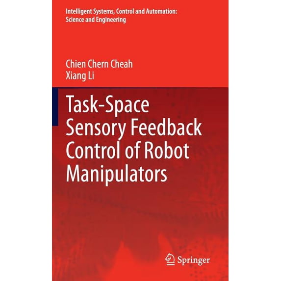 Intelligent Systems, Control and Automat Task-Space Sensory Feedback ...
