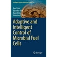 thumbnail image 1 of Intelligent Systems Reference Library Adaptive and Intelligent Control of Microbial Fuel Cells, Book 161, (Hardcover), 1 of 1