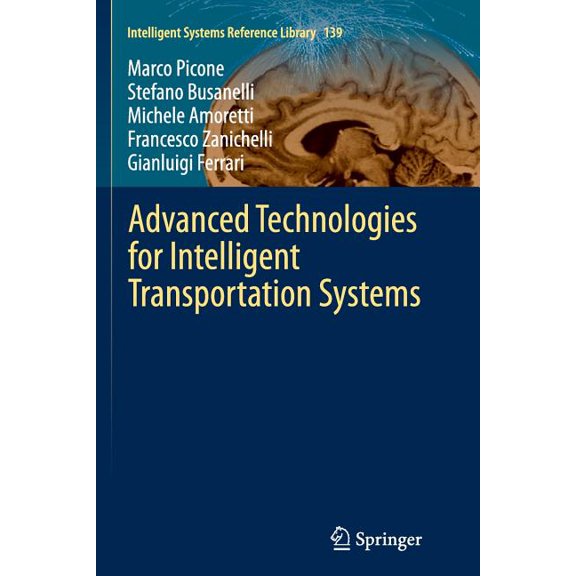 Intelligent Systems Reference Library Advanced Technologies for Intelligent Transportation Systems, Book 139, (Paperback)
