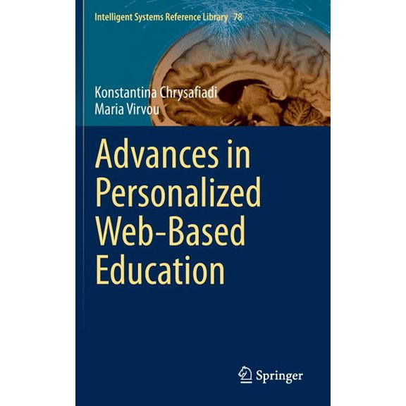 Intelligent Systems Reference Library Advances in Personalized Web-Based Education, Book 78, (Hardcover)