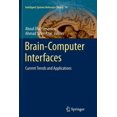 thumbnail image 1 of Intelligent Systems Reference Library Brain-Computer Interfaces: Current Trends and Applications, Book 74, (Paperback), 1 of 1