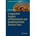 thumbnail image 1 of Intelligent Systems Reference Library Comparative Analysis of Deterministic and Nondeterministic Decision Trees, Book 179, (Paperback), 1 of 1