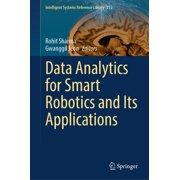 Intelligent Systems Reference Library Data Analytics for Smart Robotics and Its Applications, Book 272, Hardcover