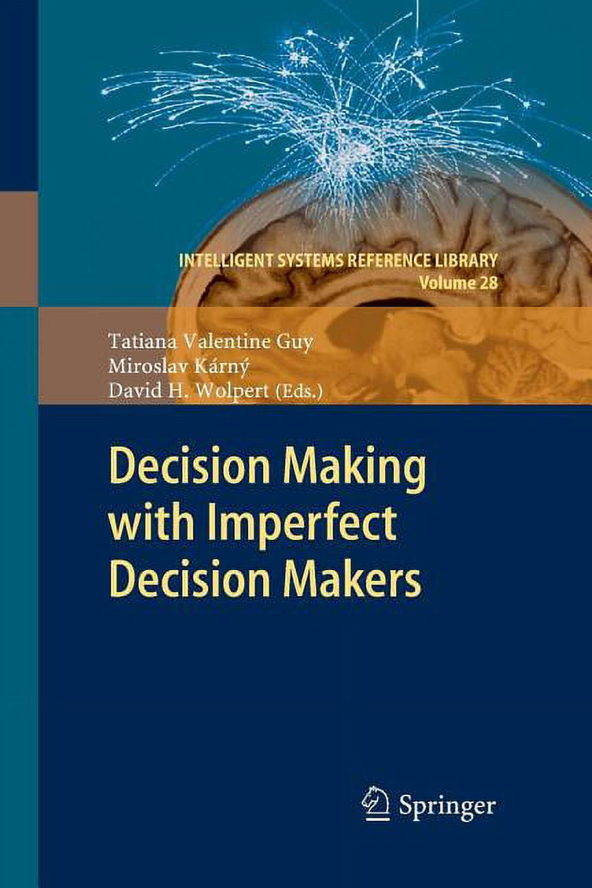 Intelligent Systems Reference Library Decision Making with Imperfect Decision Makers, Book 28, (Paperback)