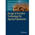 thumbnail image 1 of Intelligent Systems Reference Library Design of Assistive Technology for Ageing Populations, Book 167, (Paperback), 1 of 1