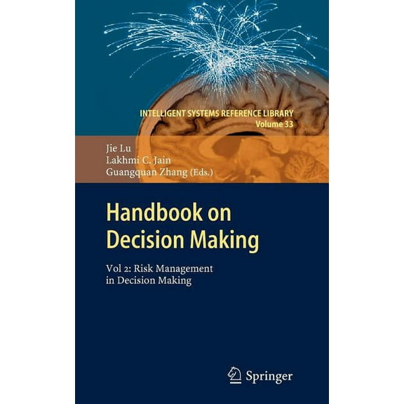 Intelligent Systems Reference Library Handbook on Decision Making: Vol 2: Risk Management in Decision Making, Book 33, (Hardcover)