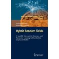 thumbnail image 1 of Intelligent Systems Reference Library Hybrid Random Fields: A Scalable Approach to Structure and Parameter Learning in Probabilistic Graphical Models, Book 15, (Hardcover), 1 of 1