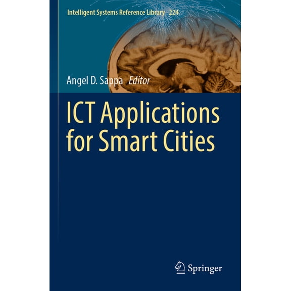 Intelligent Systems Reference Library ICT Applications for Smart Cities, Book 224, (Paperback)
