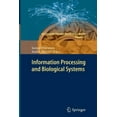 thumbnail image 1 of Intelligent Systems Reference Library Information Processing and Biological Systems, Book 11, (Paperback), 1 of 1