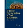 thumbnail image 1 of Intelligent Systems Reference Library Intelligent Decision Making in Quality Management: Theory and Applications, Book 97, (Paperback), 1 of 1