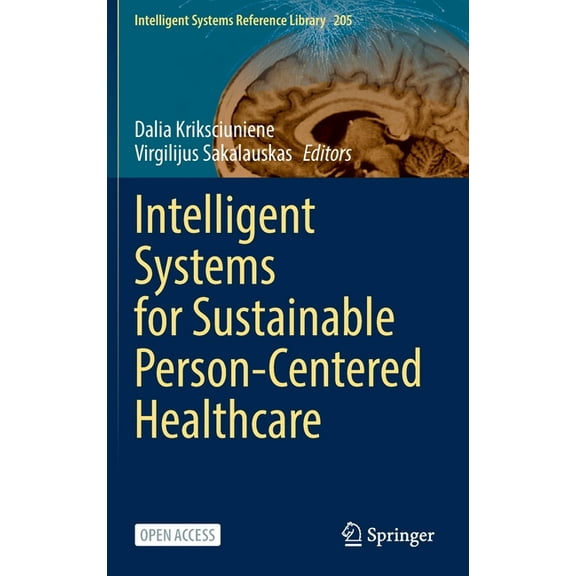 Intelligent Systems Reference Library Intelligent Systems for Sustainable Person-Centered Healthcare, Book 205, (Hardcover)