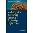 thumbnail image 1 of Intelligent Systems Reference Library Modeling with Rules Using Semantic Knowledge Engineering, Book 130, (Hardcover), 1 of 1