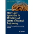 thumbnail image 1 of Intelligent Systems Reference Library State-Space Approaches for Modelling and Control in Financial Engineering: Systems Theory and Machine Learning Methods, Book 125, (Paperback), 1 of 1