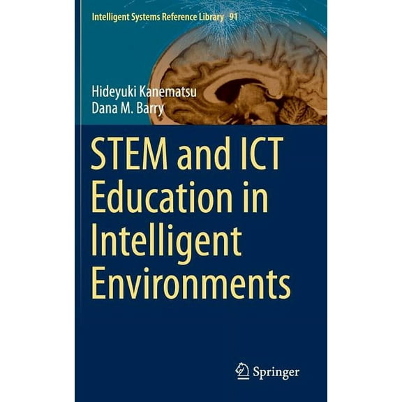 Intelligent Systems Reference Library Stem and ICT Education in Intelligent Environments, Book 91, (Hardcover)