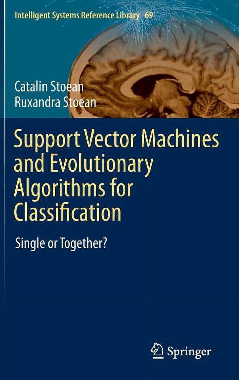 Intelligent Systems Reference Library: Support Vector Machines and ...