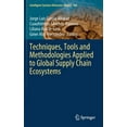 thumbnail image 1 of Intelligent Systems Reference Library Techniques, Tools and Methodologies Applied to Global Supply Chain Ecosystems, Book 166, (Hardcover), 1 of 1