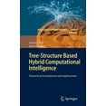 thumbnail image 1 of Intelligent Systems Reference Library Tree-Structure Based Hybrid Computational Intelligence: Theoretical Foundations and Applications, Book 2, (Hardcover), 1 of 1