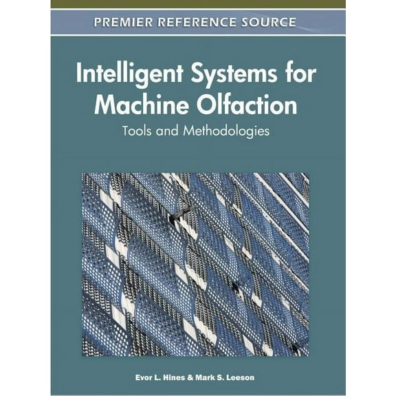 Intelligent Systems for Machine Olfaction: Tools and Methodologies (Hardcover)