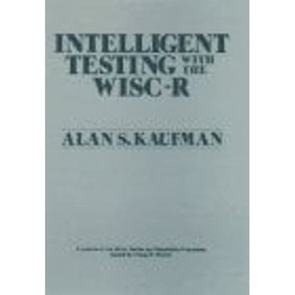 Pre-Owned Intelligent Testing with the WISC-R (Wiley Series on Personality Processes) (Hardcover) 0471049719 9780471049715
