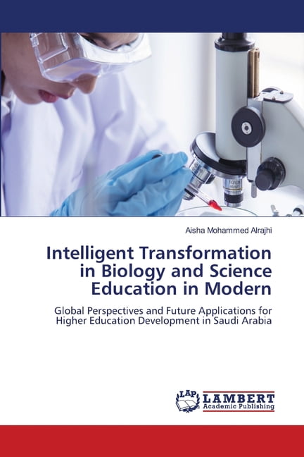 Transform Science Intelligent Transformation in Biology and Science Education in Modern ...