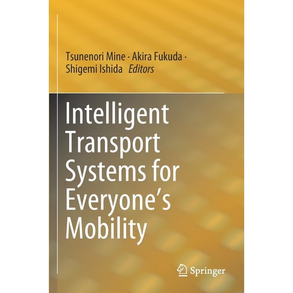 Intelligent Transport Systems for Everyone's Mobility, (Paperback)