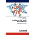 thumbnail image 1 of Intelligent VLSI Based Robust Router (Paperback), 1 of 1