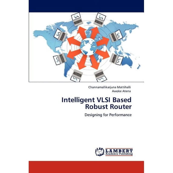 Intelligent VLSI Based Robust Router (Paperback)