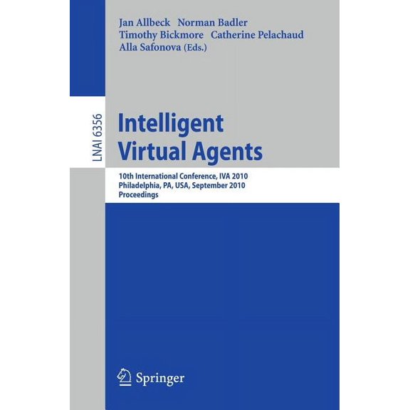 Intelligent Virtual Agents: 10th International Conference, Iva 2010, Philadelphia, Pa, Usa. Proceedings, (Paperback)