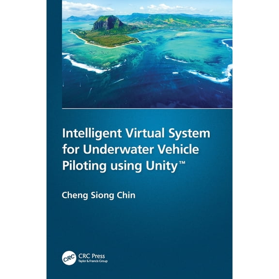 Intelligent Virtual System for Underwater Vehicle Piloting using Unity(TM), (Paperback)