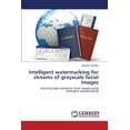 thumbnail image 1 of Intelligent watermarking for streams of grayscale facial images (Paperback), 1 of 1